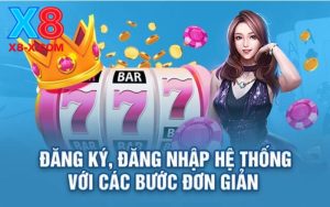 Đăng ký X8 nhận thưởng chào mừng